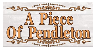A Piece of Pendleton